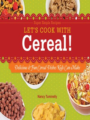 cover image of Let's Cook with Cereal!